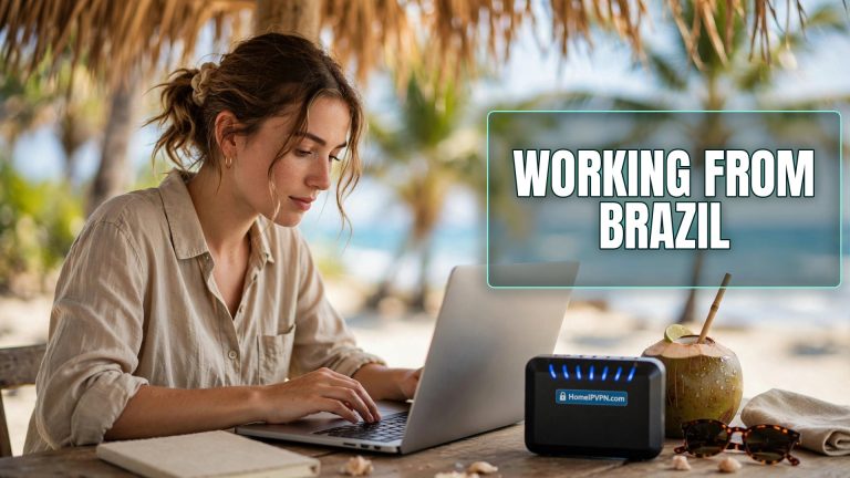 Working from Brazil While Keeping Your Home IP